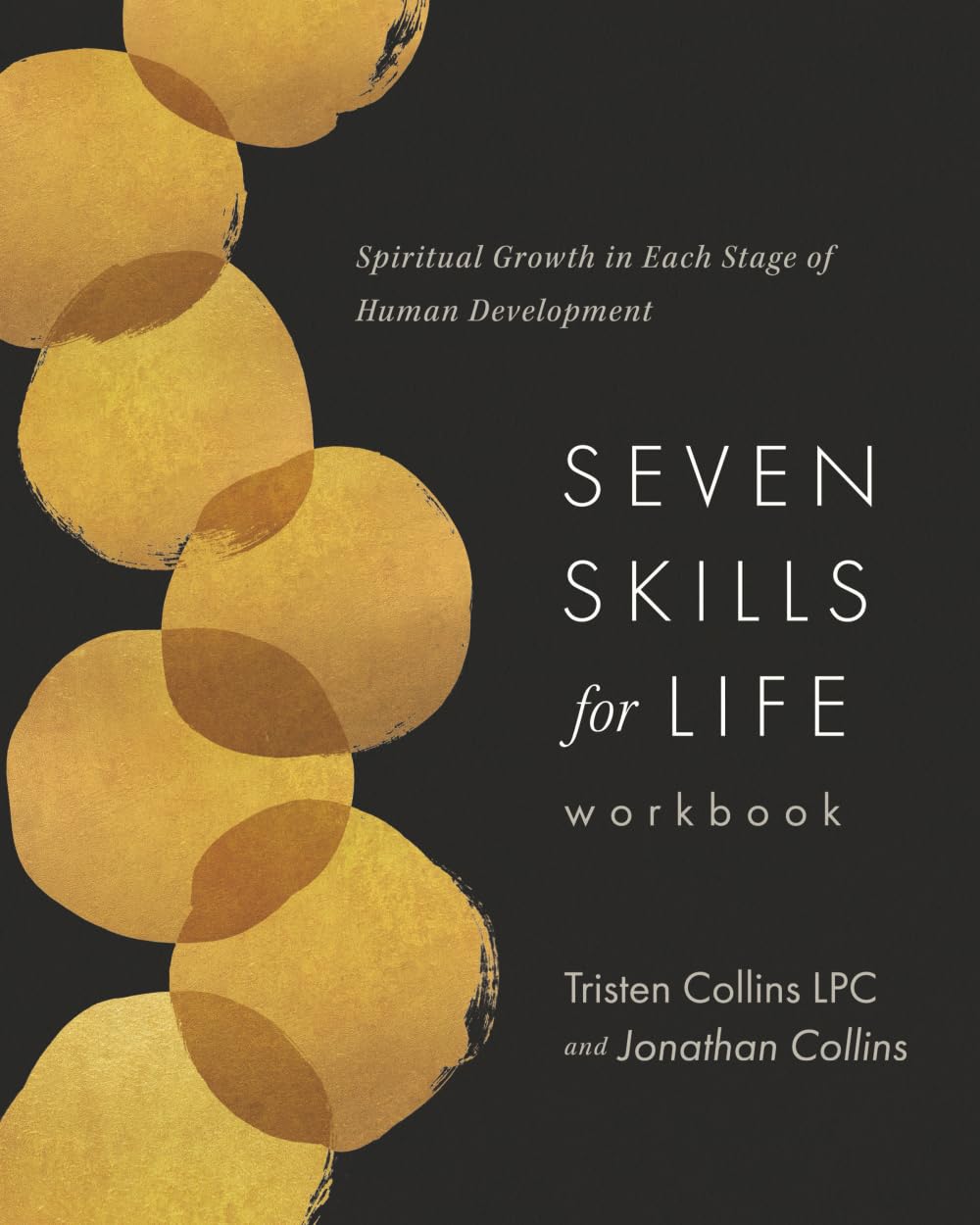 Seven Skills for Life: Spiritual Growth in Each Stage of Human Development