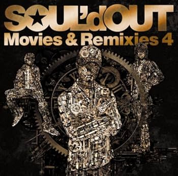 Amazon.co.jp: Movies&Remixies 4 - SOUL'd OUT (DVD付): ミュージック