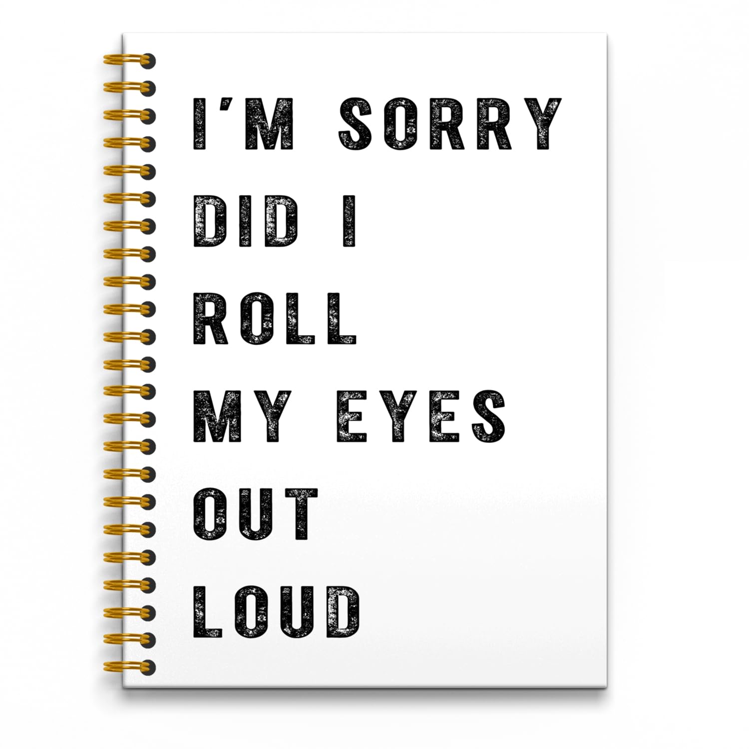 RUNMESS Lustige Notizbücher für die Arbeit, Büro, Humor, Geschenke für Kollegen, Frauen, Männer, lustiges Bürobedarf, I'm Sorry Did I Roll My Eyes Out Loud, Hardcover, Spiralnotizbuch, 14 x 21 cm