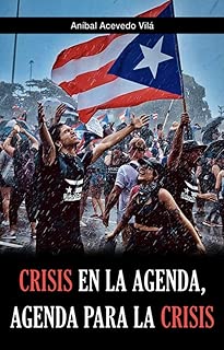 Crisis en la Agenda, Agenda para la Crisis (Spanish Edition)