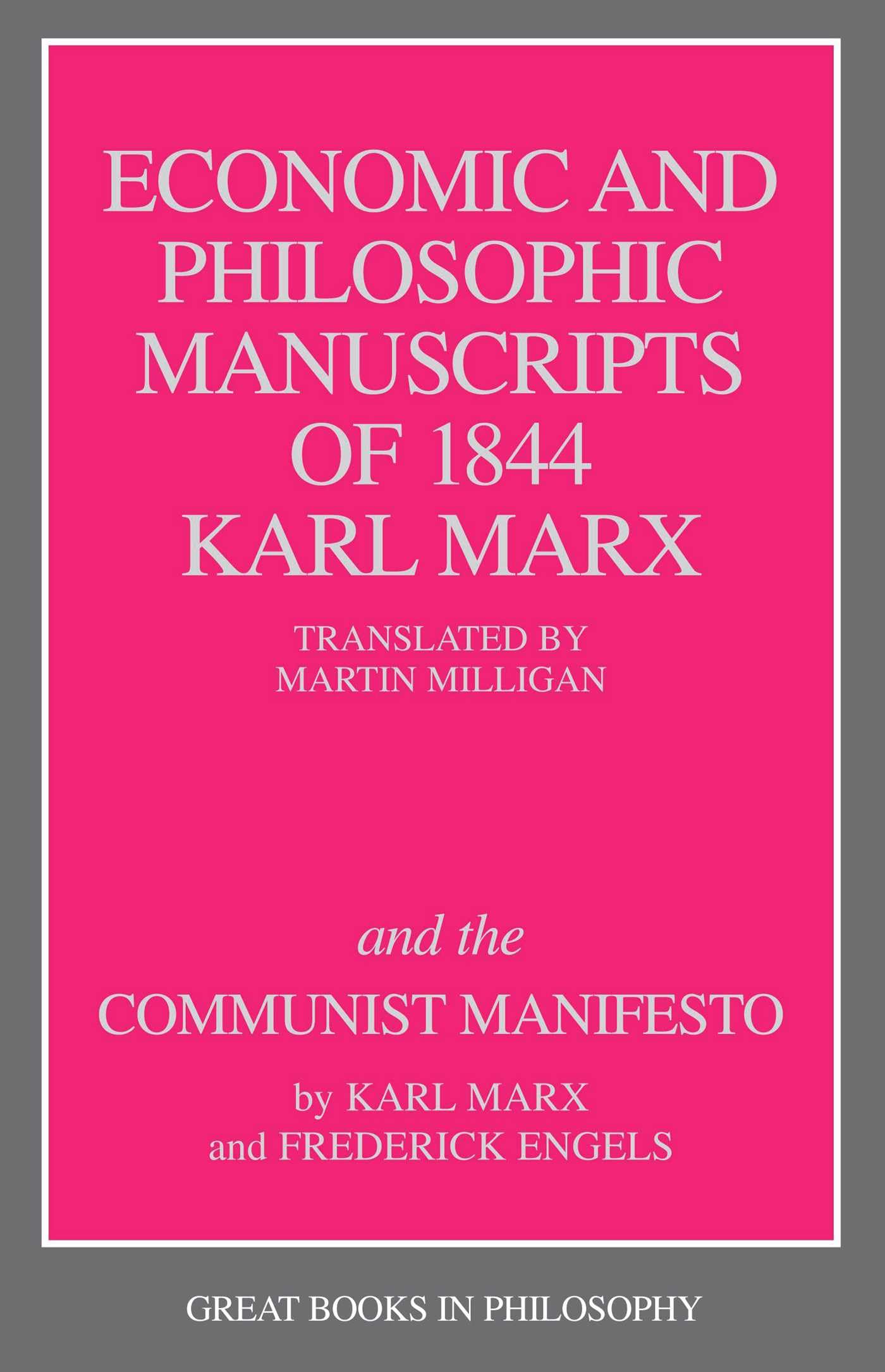 The Economic and Philosophic Manuscripts of 1844 and the Communist Manifesto (Contemporary Issues (Prometheus))