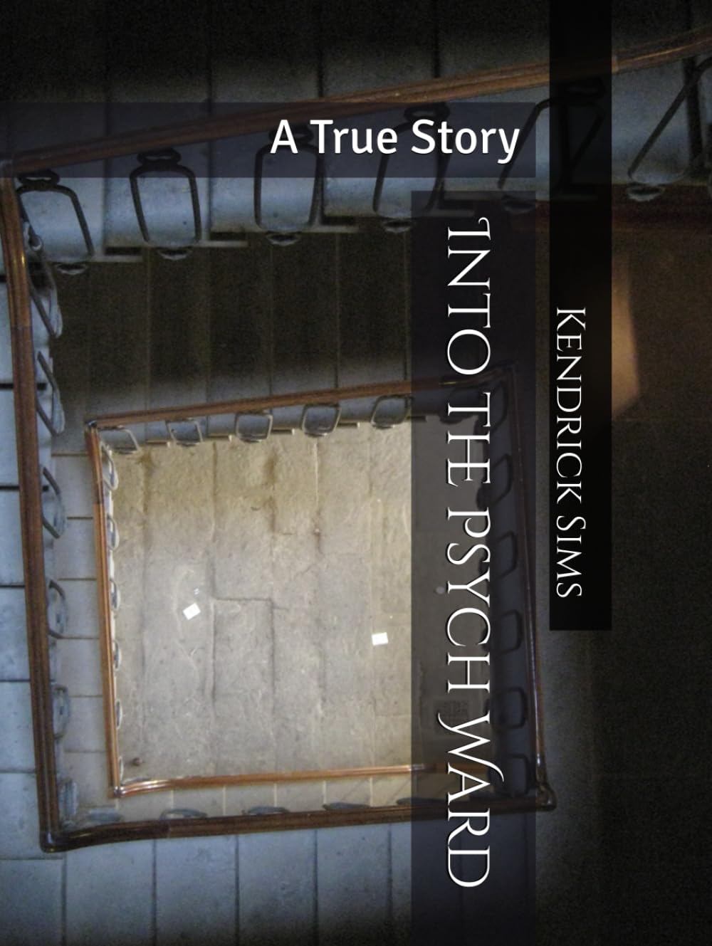 Into the Psych Ward: A True Story