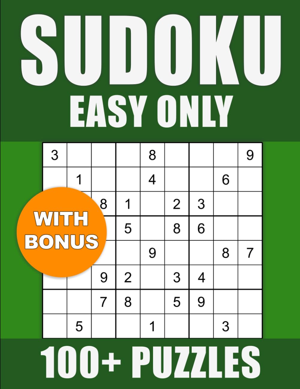 Sudoku Easy Only Puzzles Book: 100+ Easy-Only Puzzles for Beginners, with Convenient Next-Page Solutions (Large Print)