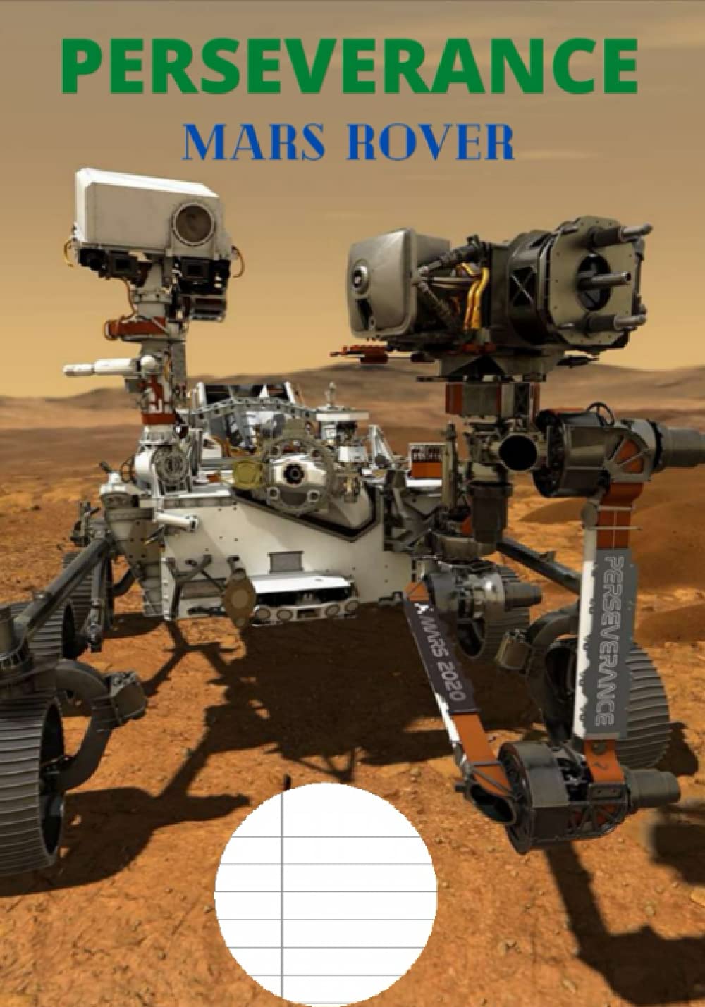 Perseverance Mars rover notebook for school kids for lover of space exploration Primary Composition Notebook: Notebook 100 pages 7 x 10 inch (17.78 x 25.4 cm) MARS EXPLORATION SPACE ROBOTS