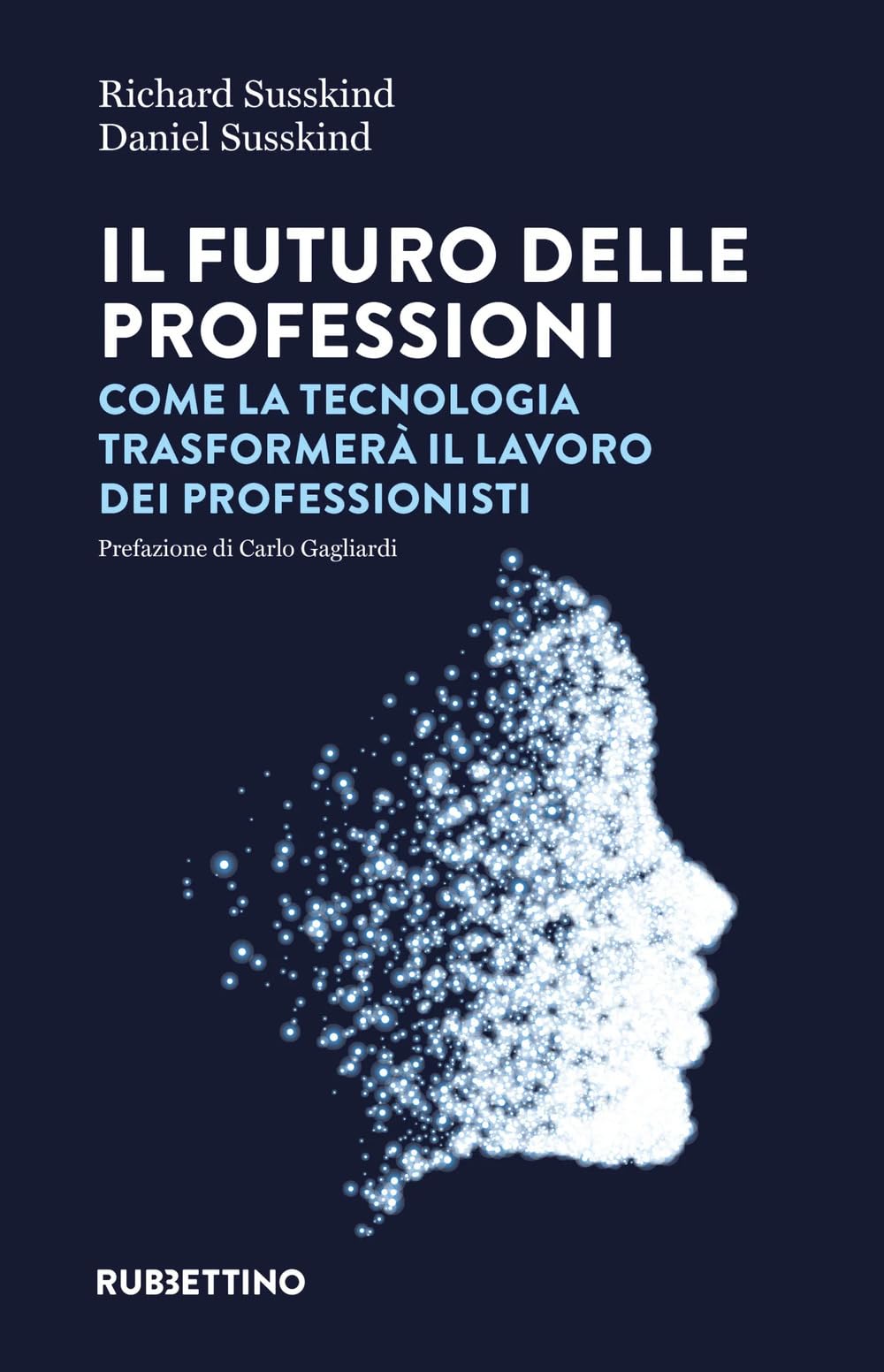 Il Futuro Delle Professioni. Come La Tecnologia Trasformerà Il Lavoro Dei Professionisti - 4