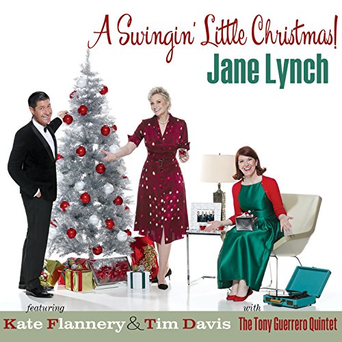 Jane Lynch feat. Kate Flannery, Tim Davis & The Tony Guerrero Quintet