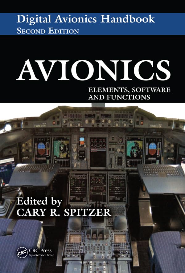 Avionics: Elements, Software and Functions (The Avionics Handbook, Second Edition)      1st Edition, Kindle Edition