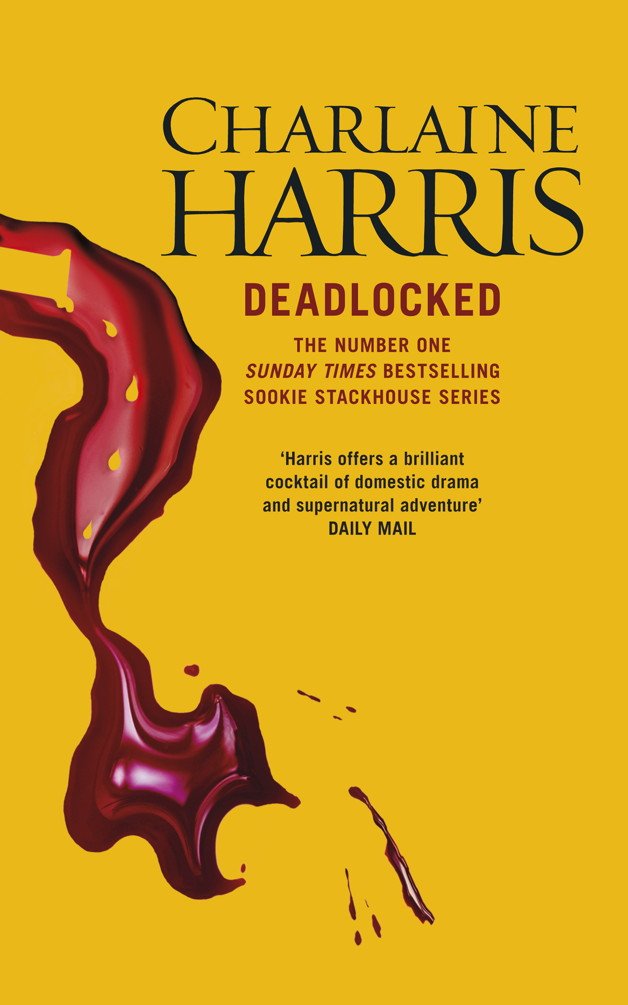 Deadlocked: A True Blood Novel (Sookie Stackhouse Book 12)