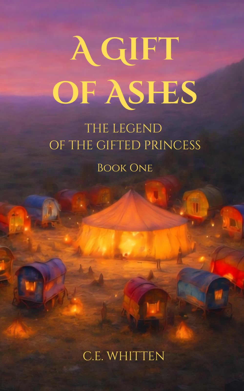 A Gift of Ashes: The Legend of the Gifted Princess