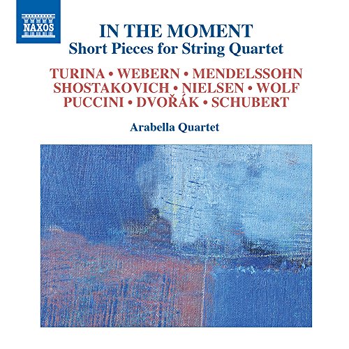 Play In the Moment Short Pieces for String Quartet by Arabella Quartet