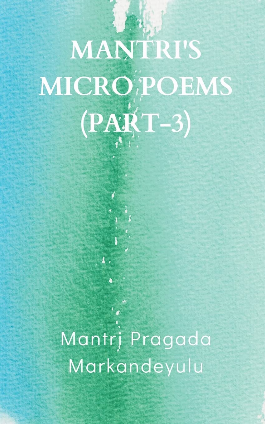 Mantri's Micro Poems (Part-3)