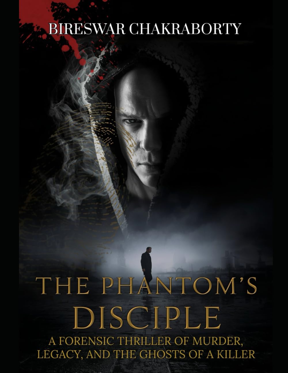 The Phantom’s Disciple: A Forensic Thriller of Murder, Legacy, and the Ghosts of a Killer (Crime Investigation Story)