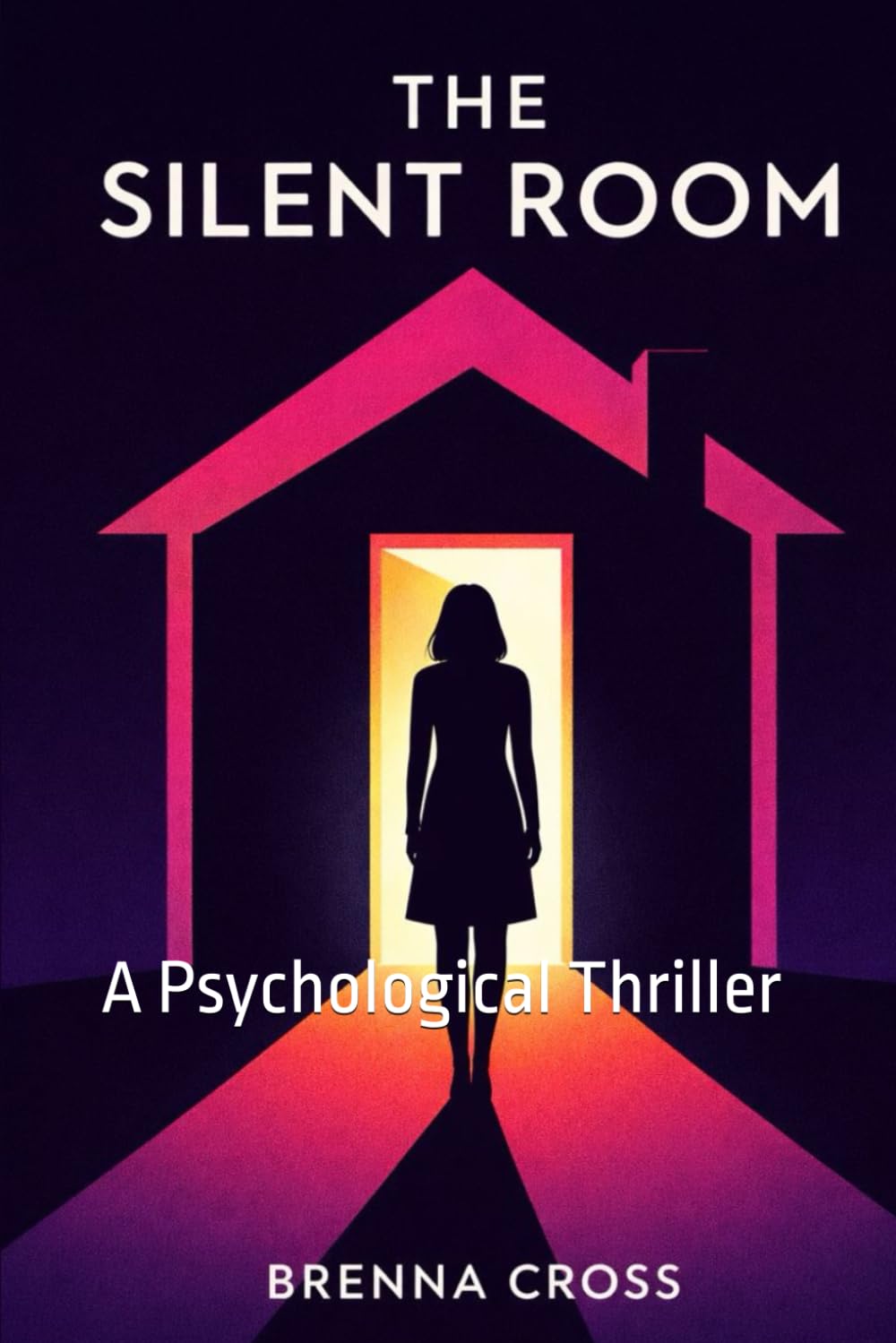 The Silent Room: A Psychological Thriller