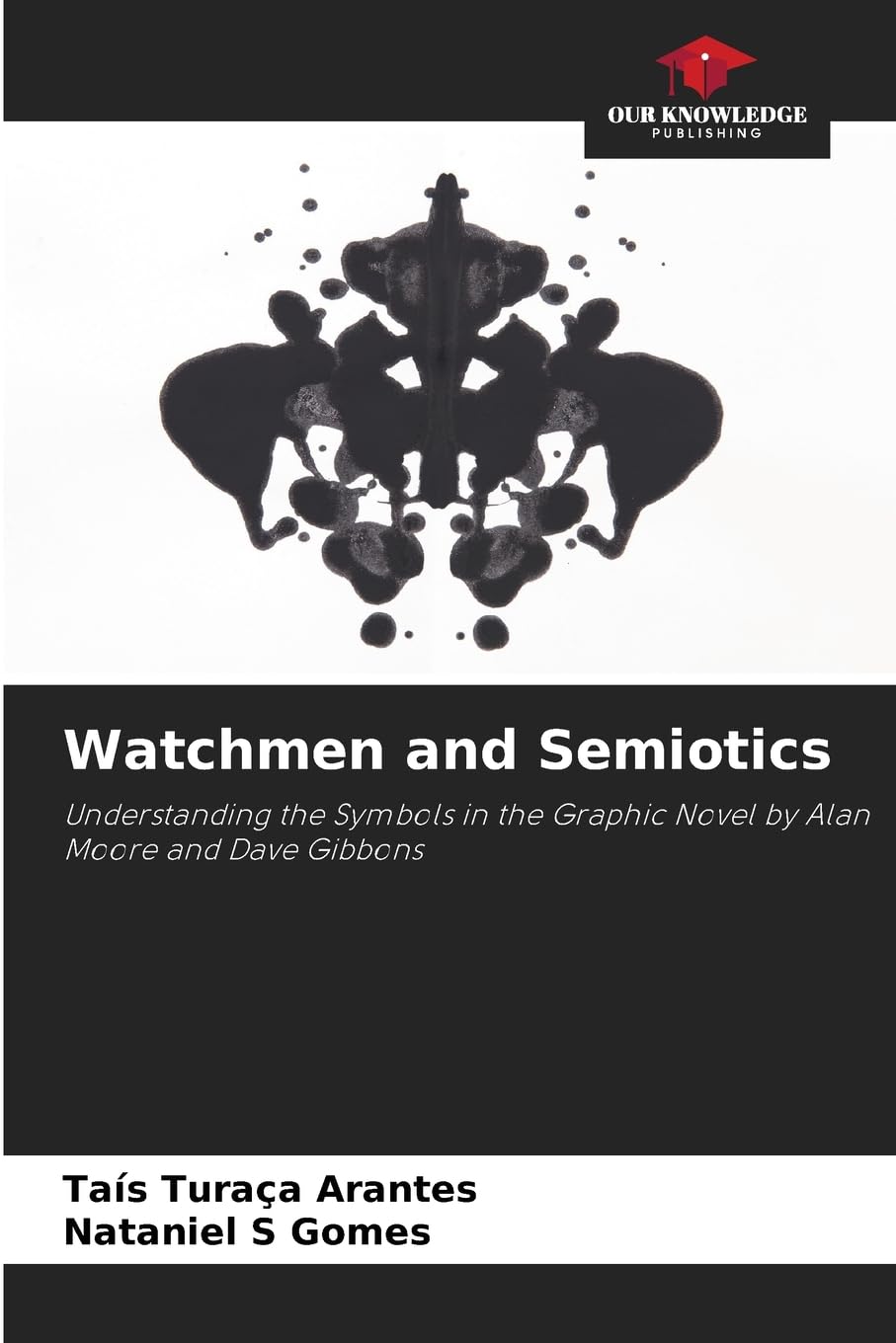 Watchmen and Semiotics: Understanding the Symbols in the Graphic Novel by Alan Moore and Dave Gibbons