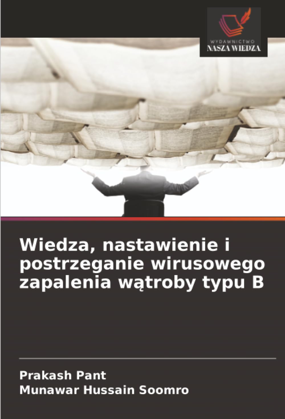 Wiedza, nastawienie i postrzeganie wirusowego zapalenia wątroby typu B