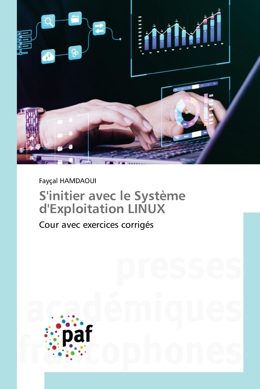 S'initier avec le Système d'Exploitation LINUX: Cour avec exercices corrigés