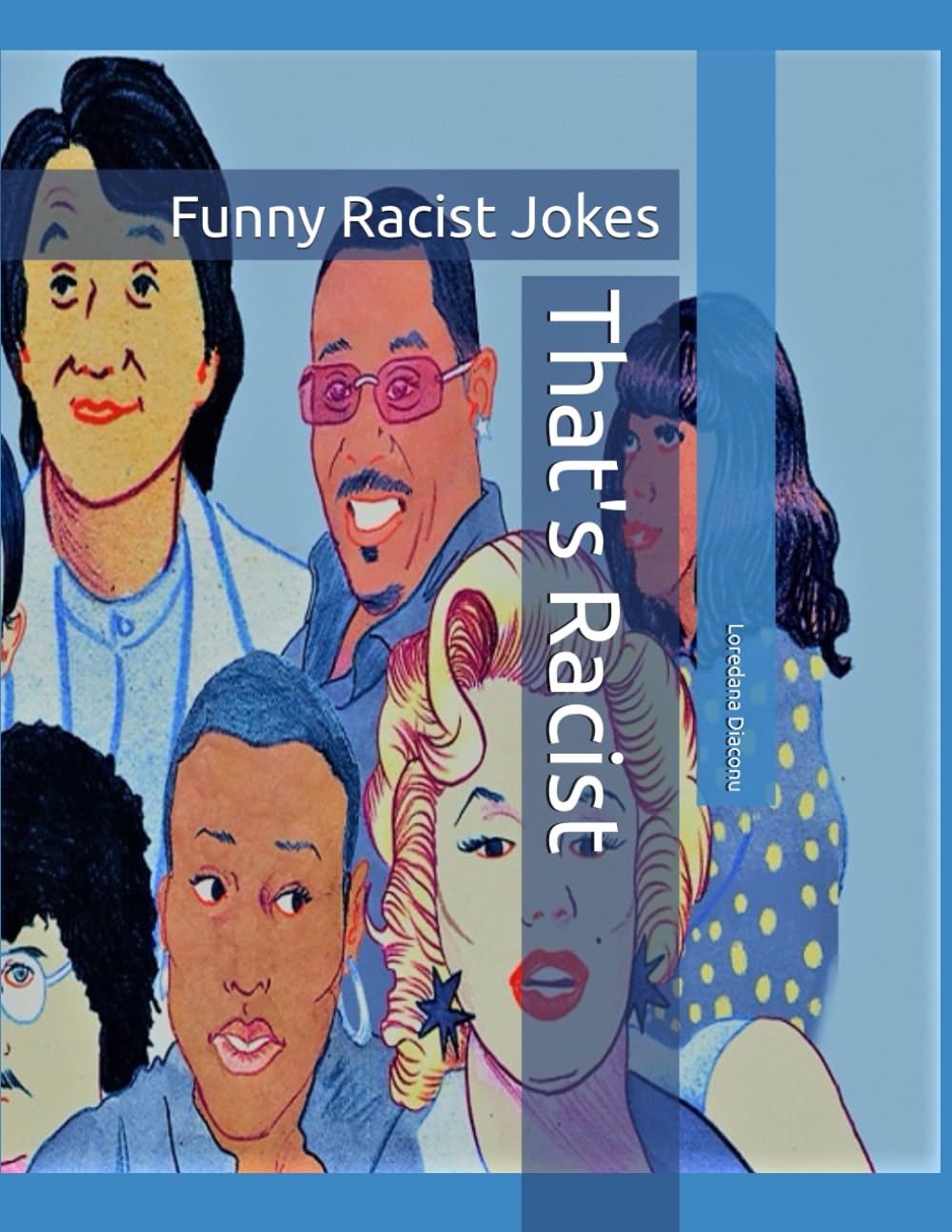 That's Racist: Funny Racist Jokes
