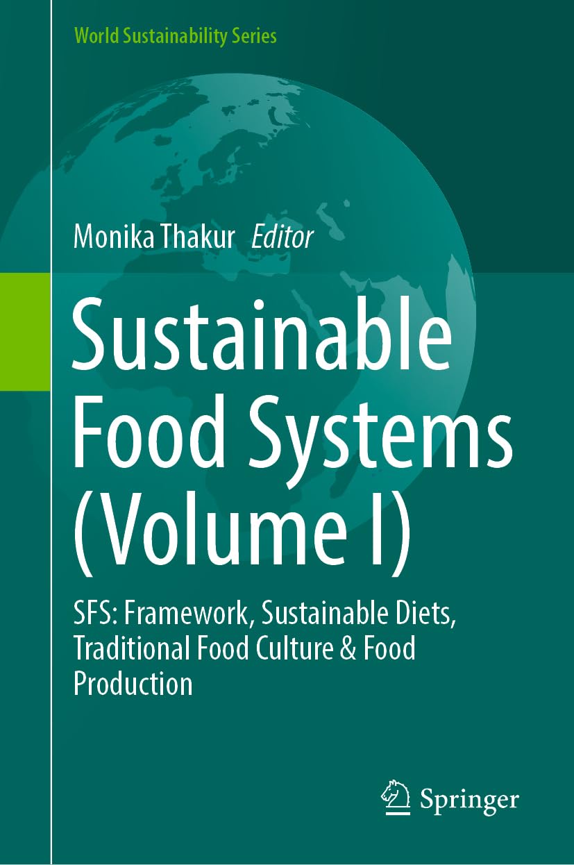 Sustainable Food Systems (Volume I) SFS Framework, Sustainable Diets Sustainable Food Systems (Volume I) SFS Framework, Sustainable Diets