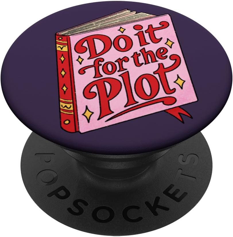 PopSockets Funny Book Phone Grip & Stand- Do it for The Plot PopSockets PopGrip for MagSafe
