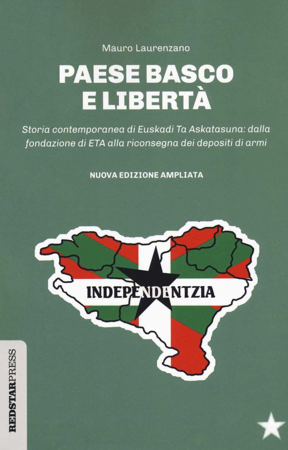 Paese Basco E Libertà. Storia Contemporanea Di Euskadi Ta Askatasuna: Dalla Fondazione Di Eta Alla Riconsegna Dei Depositi Di Armi. Nuova Ediz. - 4