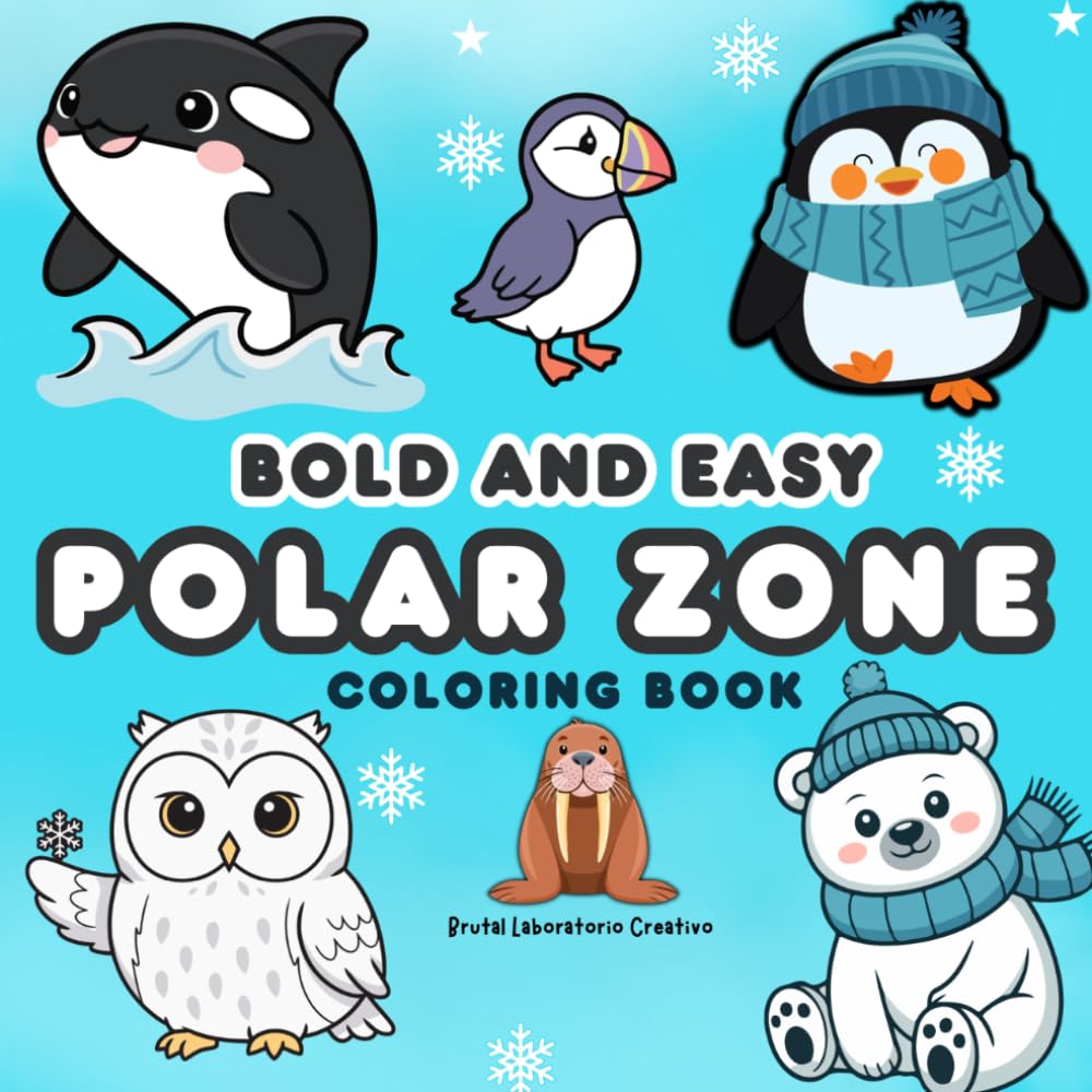 POLAR ZONE: BOLD AND EASY COLORING BOOK (MY ADVENTURES IN COLOR)