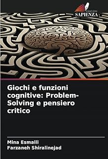 Giochi e funzioni cognitive: Problem-Solving e pensiero critico