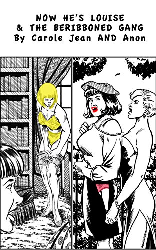 Now He's Louise & The Beribbioned Gang (English