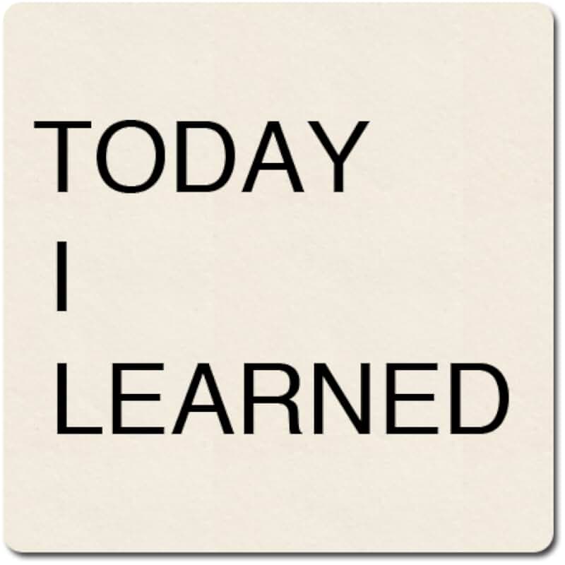I would learn more. I would learn more