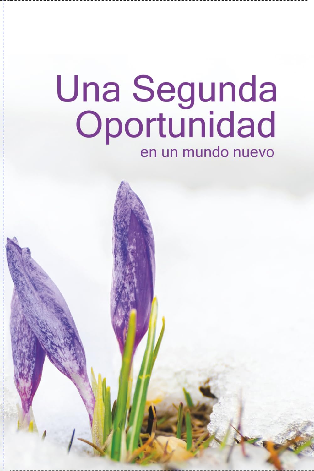 Una Segunda Oportunidad: en un mundo nuevo
