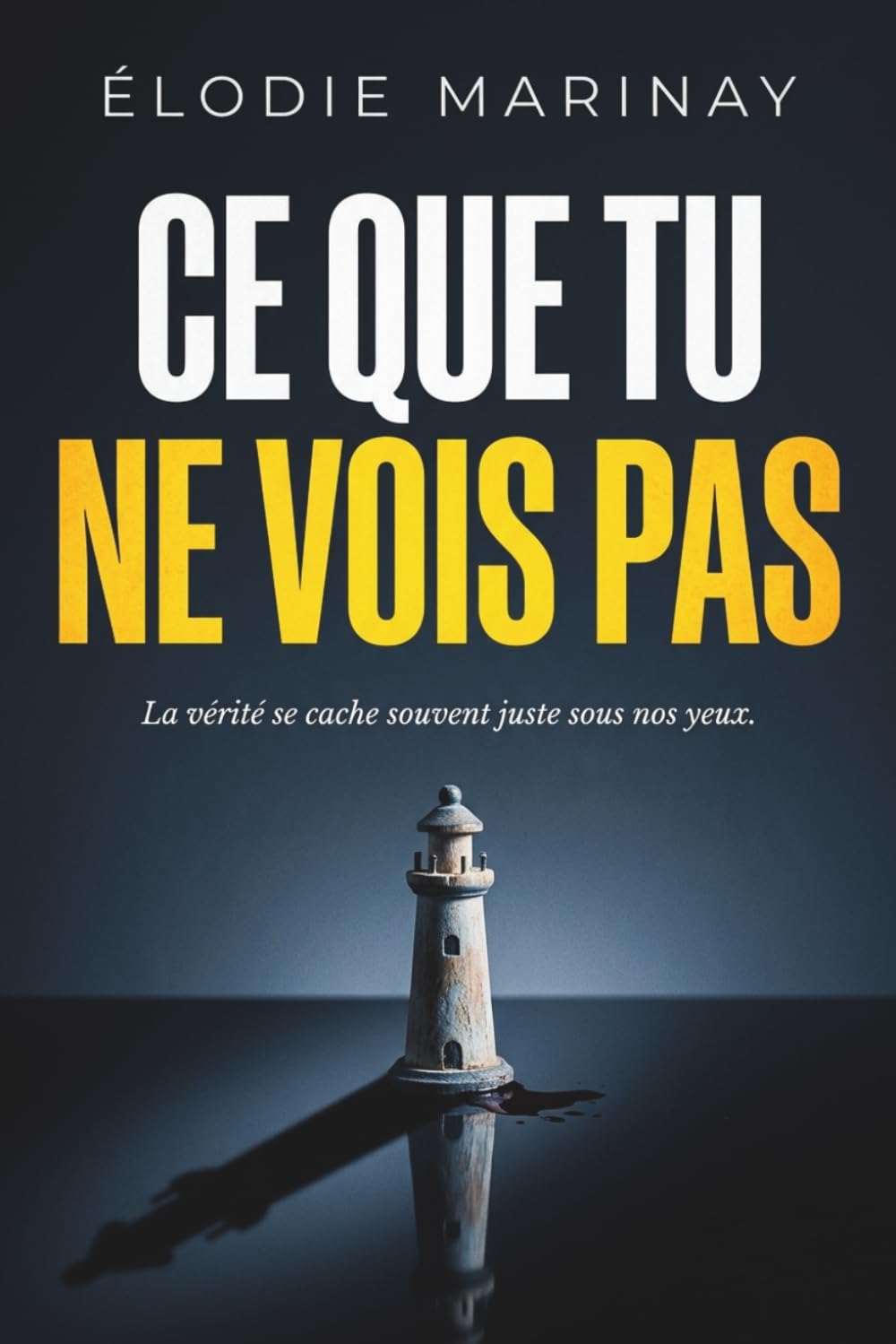 CE QUE TU NE VOIS PAS: Thriller psychologique et secrets de famille