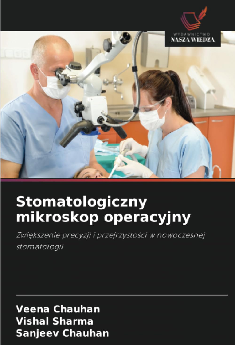 Stomatologiczny mikroskop operacyjny: Zwi¿kszenie precyzji i przejrzysto¿ci w nowoczesnej stomatologii