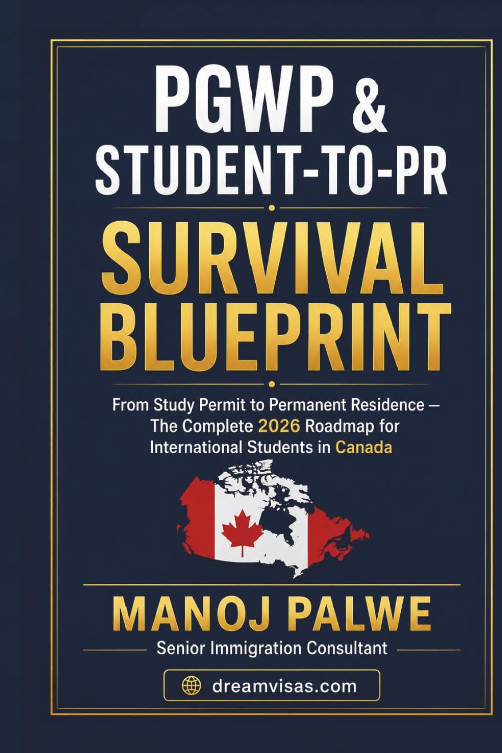 PGWP AND STUDENT-TO-PR SURVIVAL GUIDE 2026: From Study Permit to Permanent Residence — The Complete 2026 Roadmap for International Students in Canada ... & RECOVERY - The Second Chance Series)