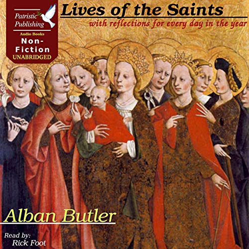 Lives of the Saints, with Reflections for Every Day in the Year by Alban Butler episode artwork