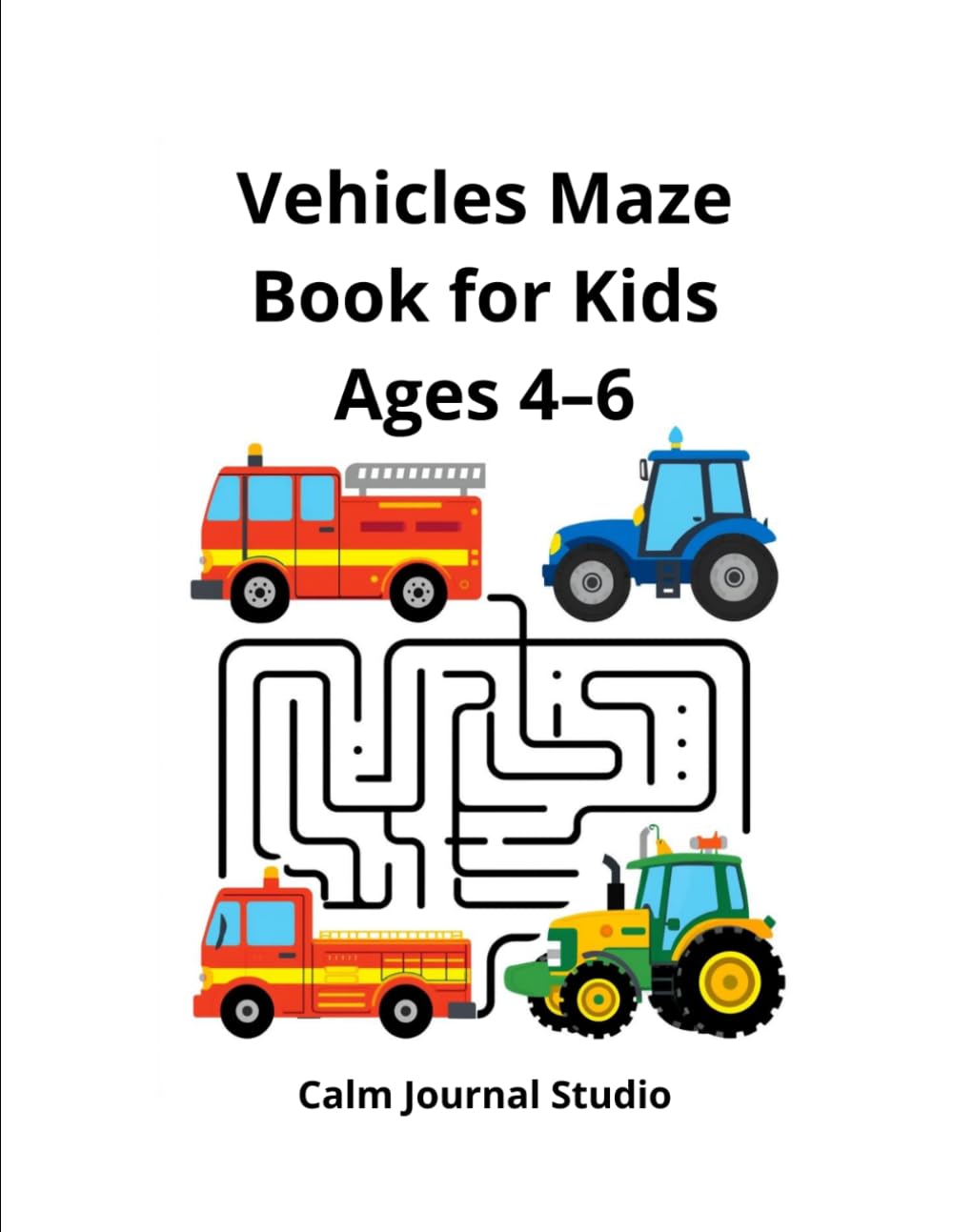 Vehicles Maze Book for Kids Ages 4–6: Fun and Easy Vehicle Mazes for Kids