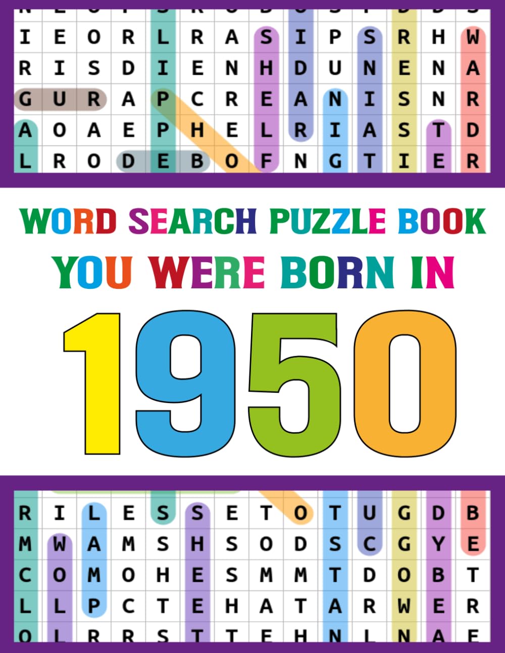 Word Search Puzzle Book: You Were Born In 1950: Large Print Word Search Puzzle Book for Adults – Nostalgic Brain Teasers & Relaxation