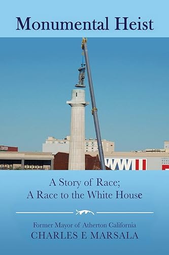 Monumental Heist: A Story of Race; A Race to the White House