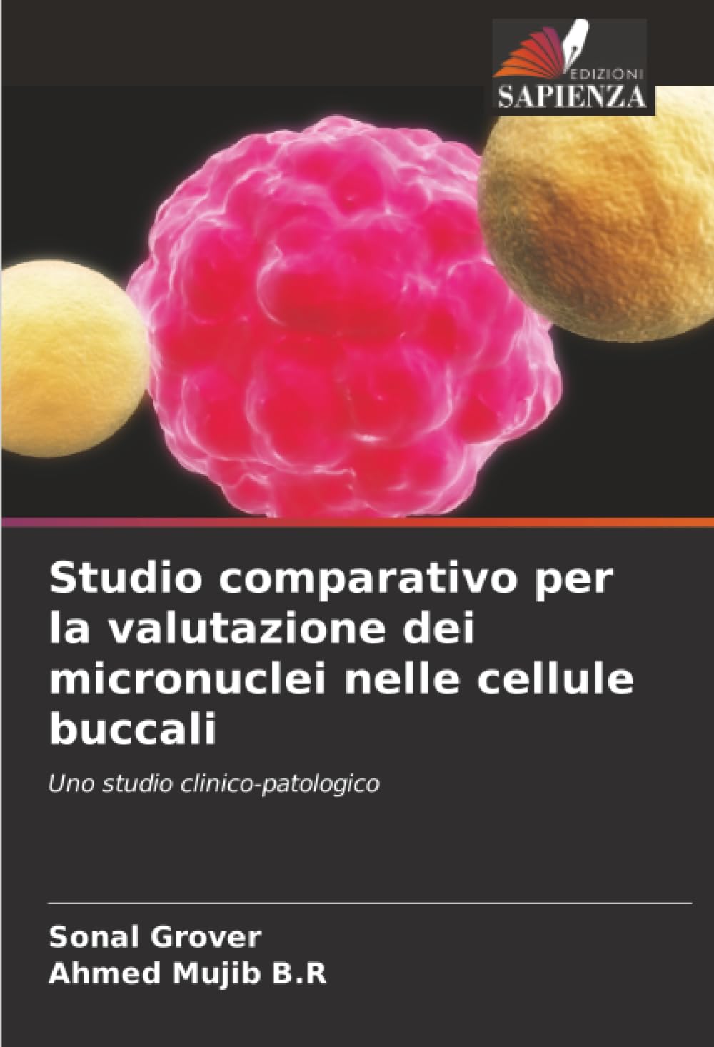 Studio comparativo per la valutazione dei micronuclei nelle cellule buccali: Uno studio clinico-patologico