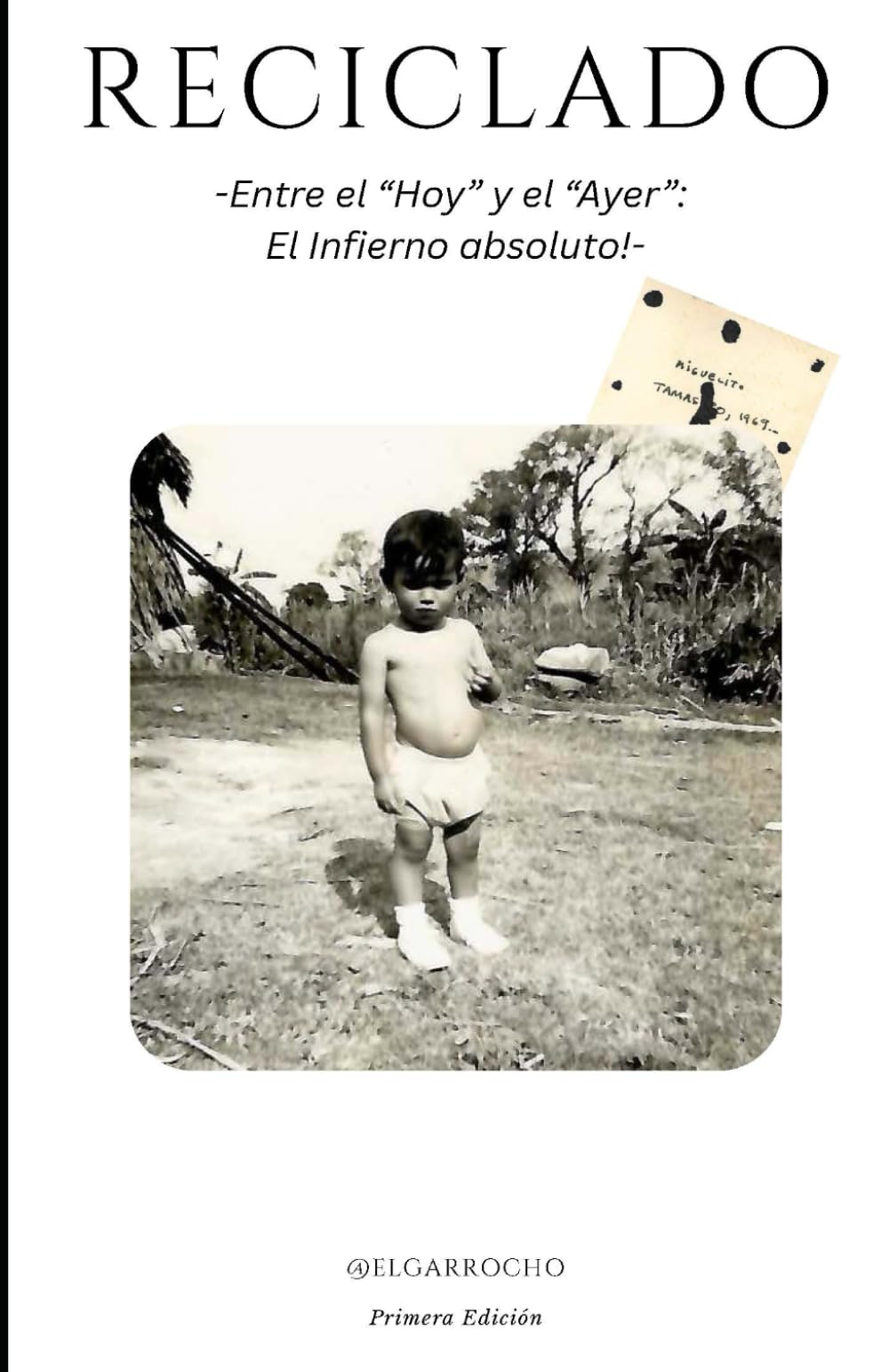 RECICLADO: ENTRE EL "HOY" Y EL "AYER": EL INFIERNO ABSOLUTO