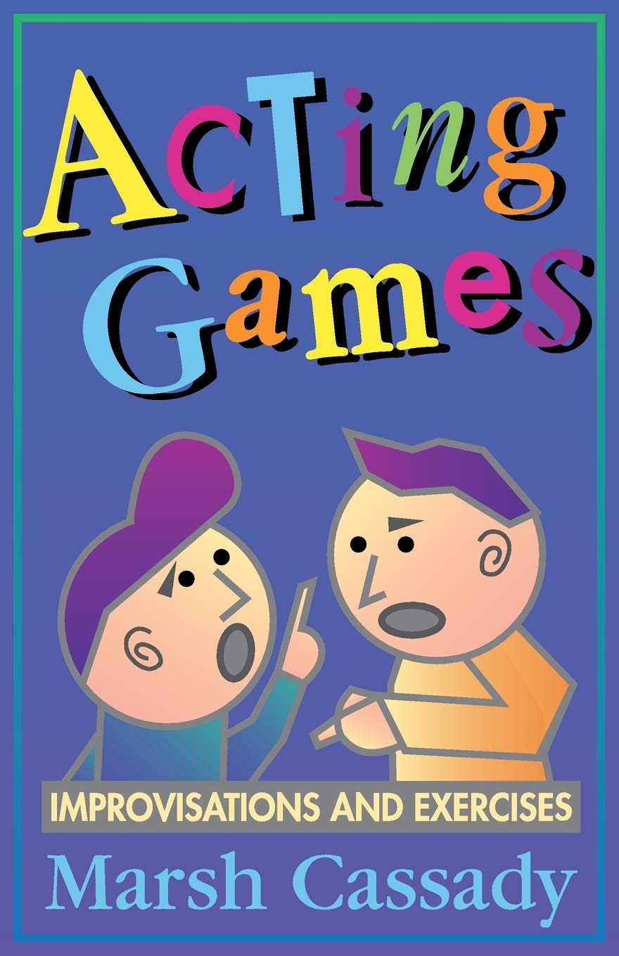 Meriwether Publishing Acting Games: Improvisations & Exercises
