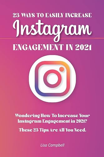23 Ways To Easily Increase Instagram Engagement In 2021: Wondering How To Increase Your Instagram Engagement in 2021? These 23 Tips Are All You Need!