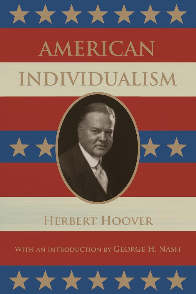 American Individualism (Hoover Institution Press Publication) Hoover