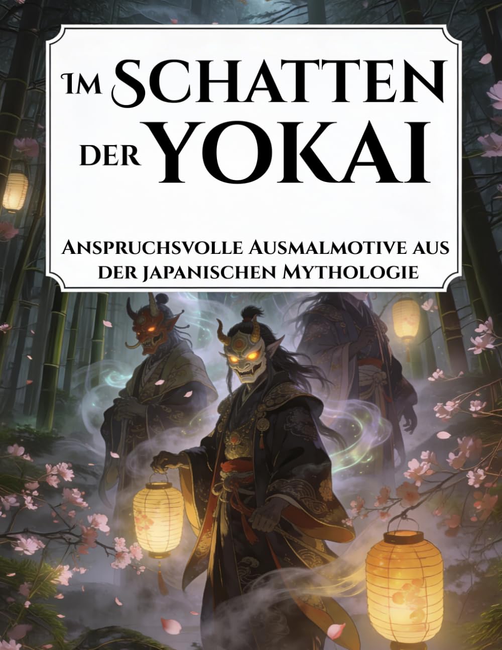 Im Schatten der Yokai - anspruchsvolle Ausmalmotive aus der japanischen Mythologie: Tauche ein in die fantastische Welt der Dämonen.