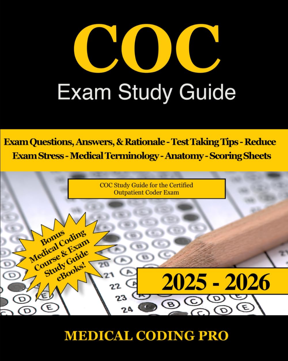 COC Exam Study Guide: Certified Outpatient Coder Practice Exam Questions, Answers, and Rationale, Over 180 Coding Tips! Medical Terminology, Common Anatomy, and Scoring Sheets