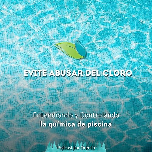 31. Evite abusar del cloro Podcast Por  arte de portada