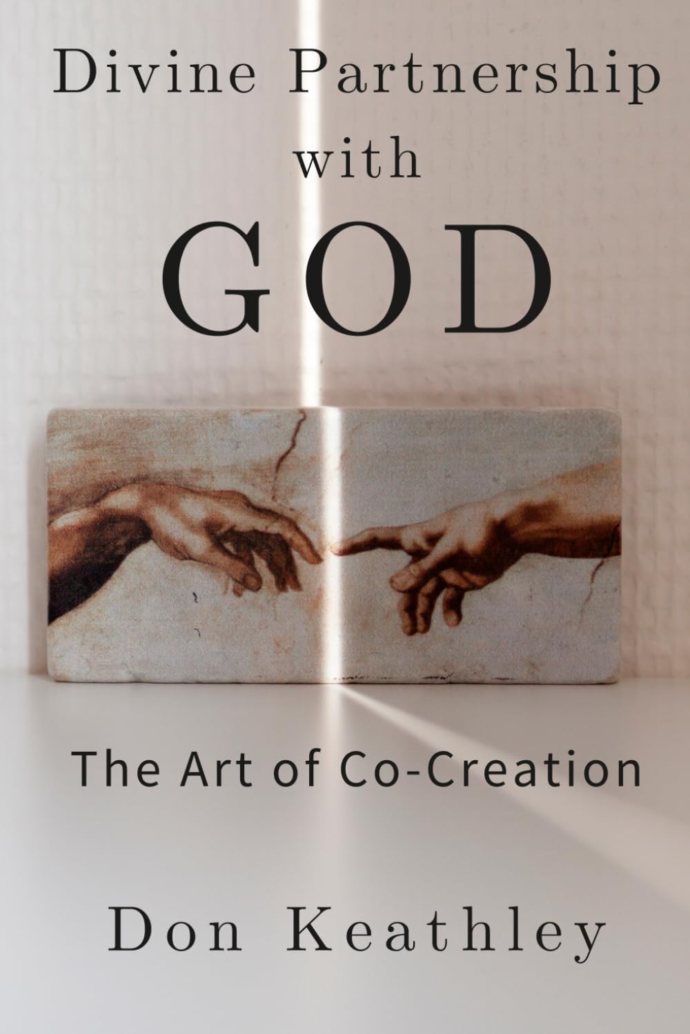 Divine Partnership With God: The Art of Co-Creation