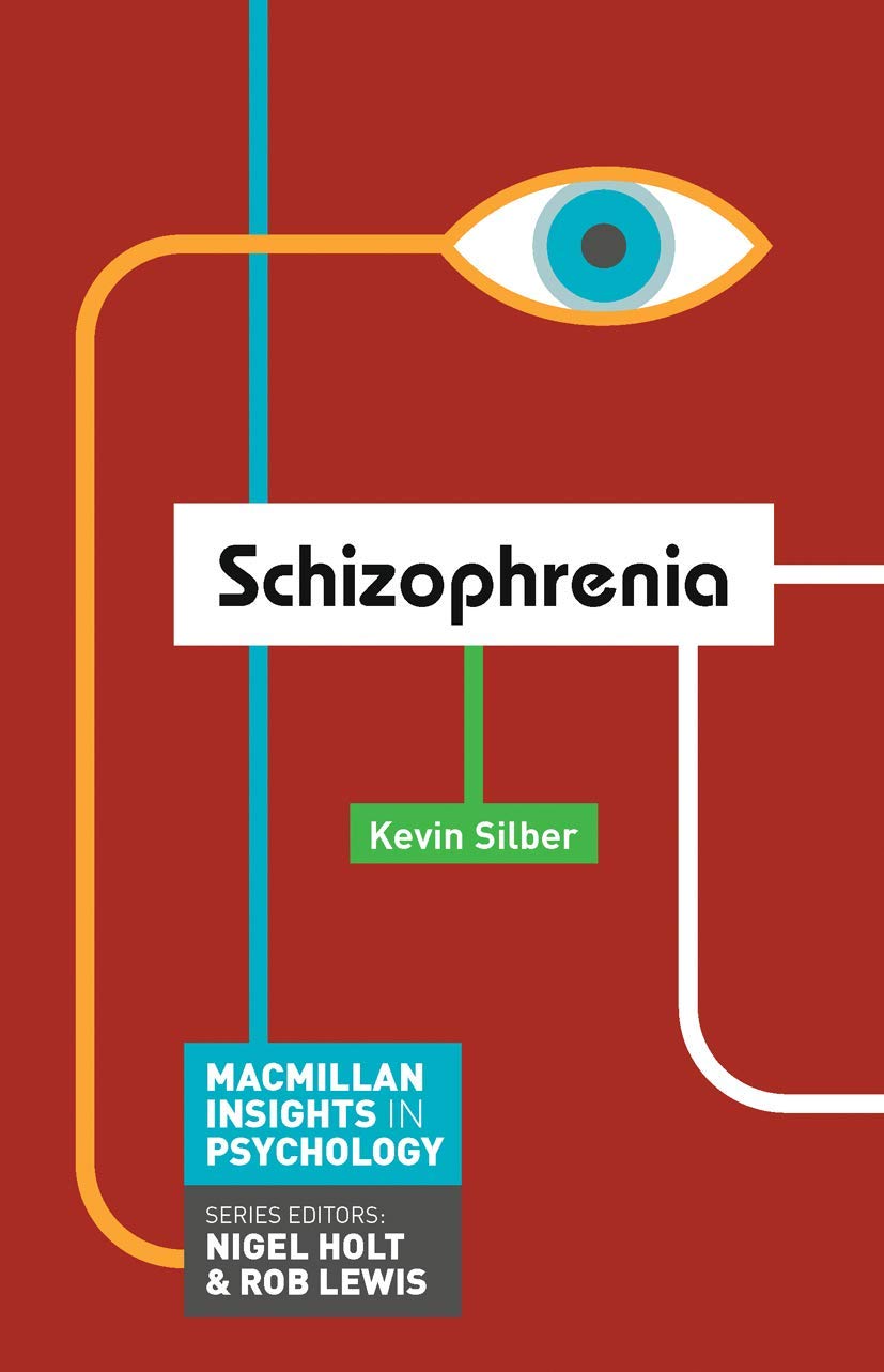 Schizophrenia: 1 (Macmillan Insights in Psychology series)