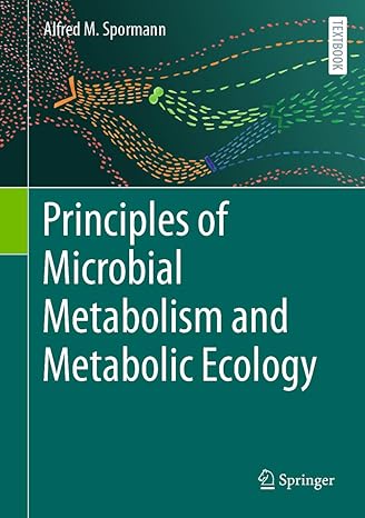 Principles of Microbial Metabolism and Metabolic Ecology-Wow! eBook