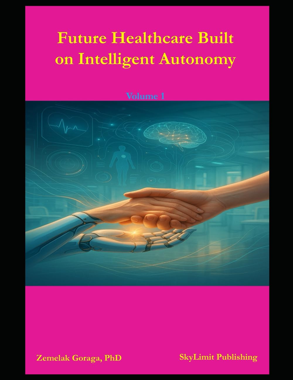Future Healthcare Built on Intelligent Autonomy