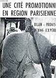 UNE CITE PROMOTIONNELLE EN REGION PARISIENNE - BILAN PROVISOIRE D UNE EXPERIENCE - IGLOOS LE 4IEME MONDE N° 63 - 64 DECEMBRE 1971
