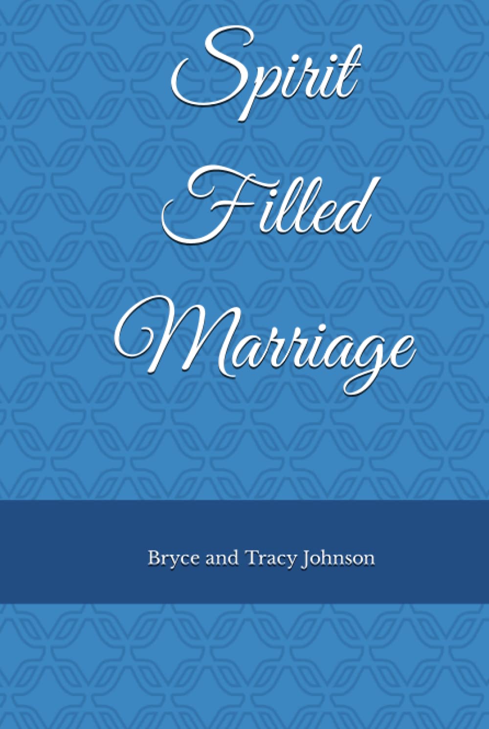 Spirit Filled Marriage